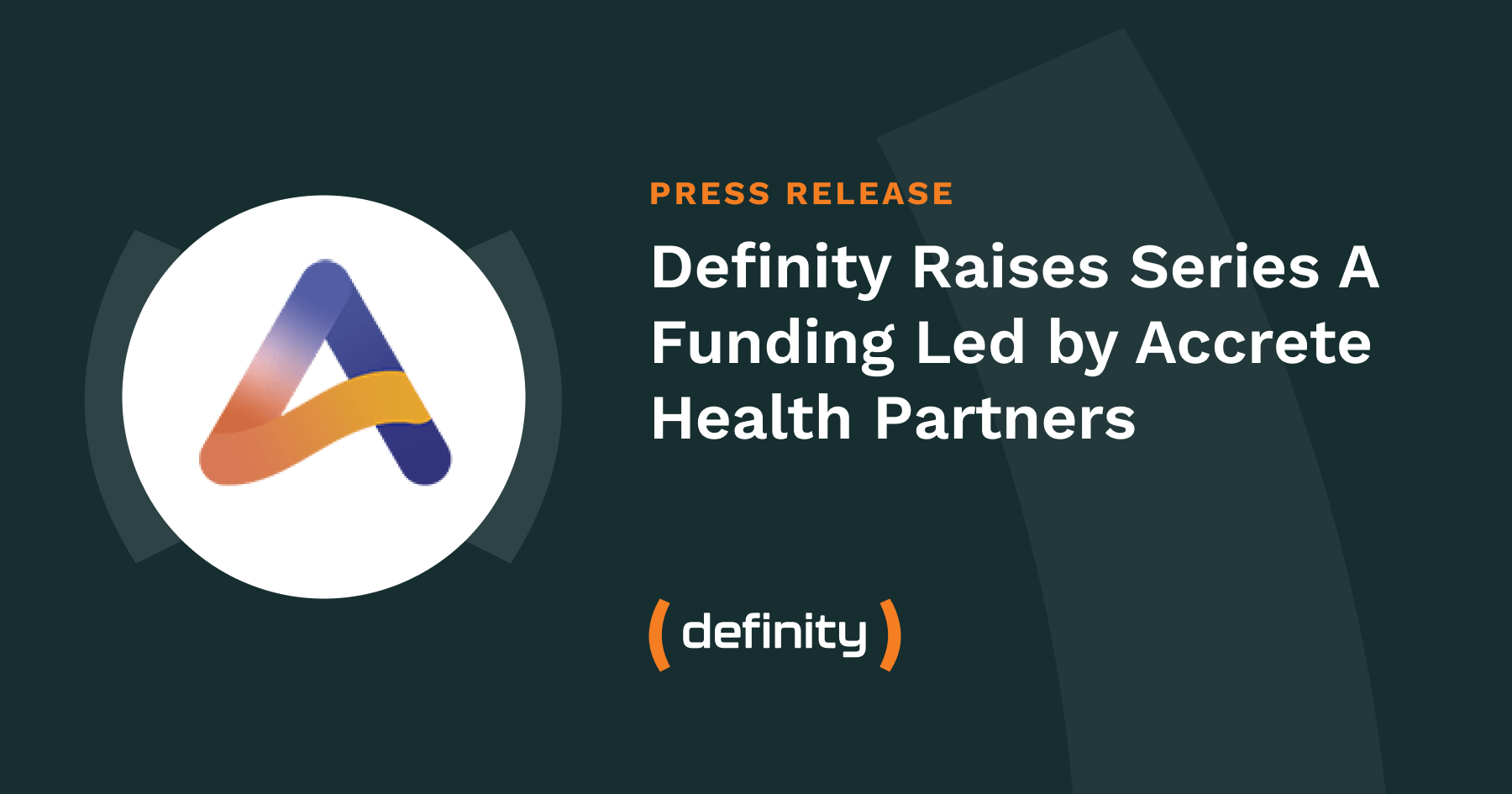 Definity Raises Series A Funding Led by Accrete Health Partners